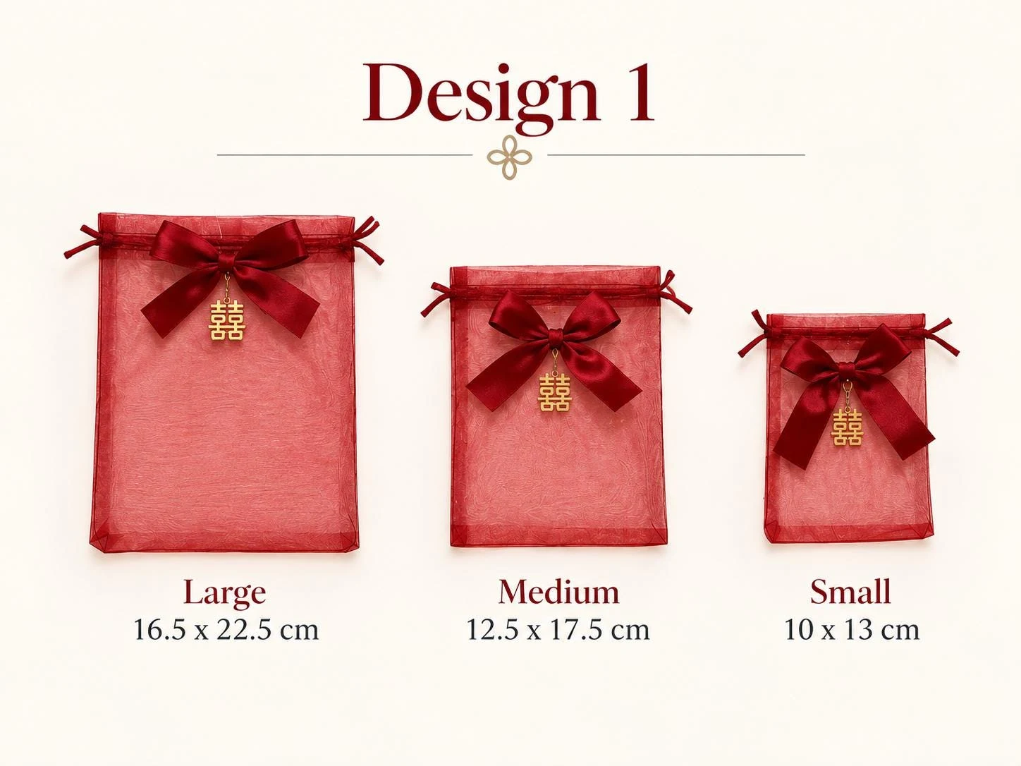 May include: Three red sheer drawstring gift bags labeled Design 1, featuring a dark red satin bow and a gold double happiness charm. Sizes include large 16.5 x 22.5 cm, medium 12.5 x 17.5 cm, and small 10 x 13 cm, displayed in a row on a light background.