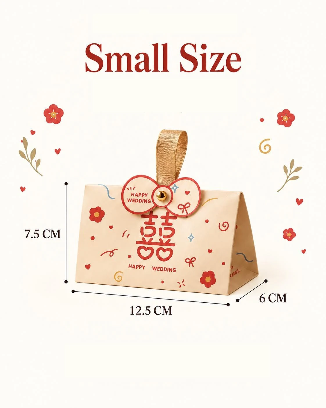 May include: A beige rectangular gift box with a gold ribbon handle and a bow-shaped tag featuring the text HAPPY WEDDING. The box is decorated with red floral patterns and the Chinese double happiness symbol. Dimensions are 12.5 cm by 7.5 cm by 6 cm.