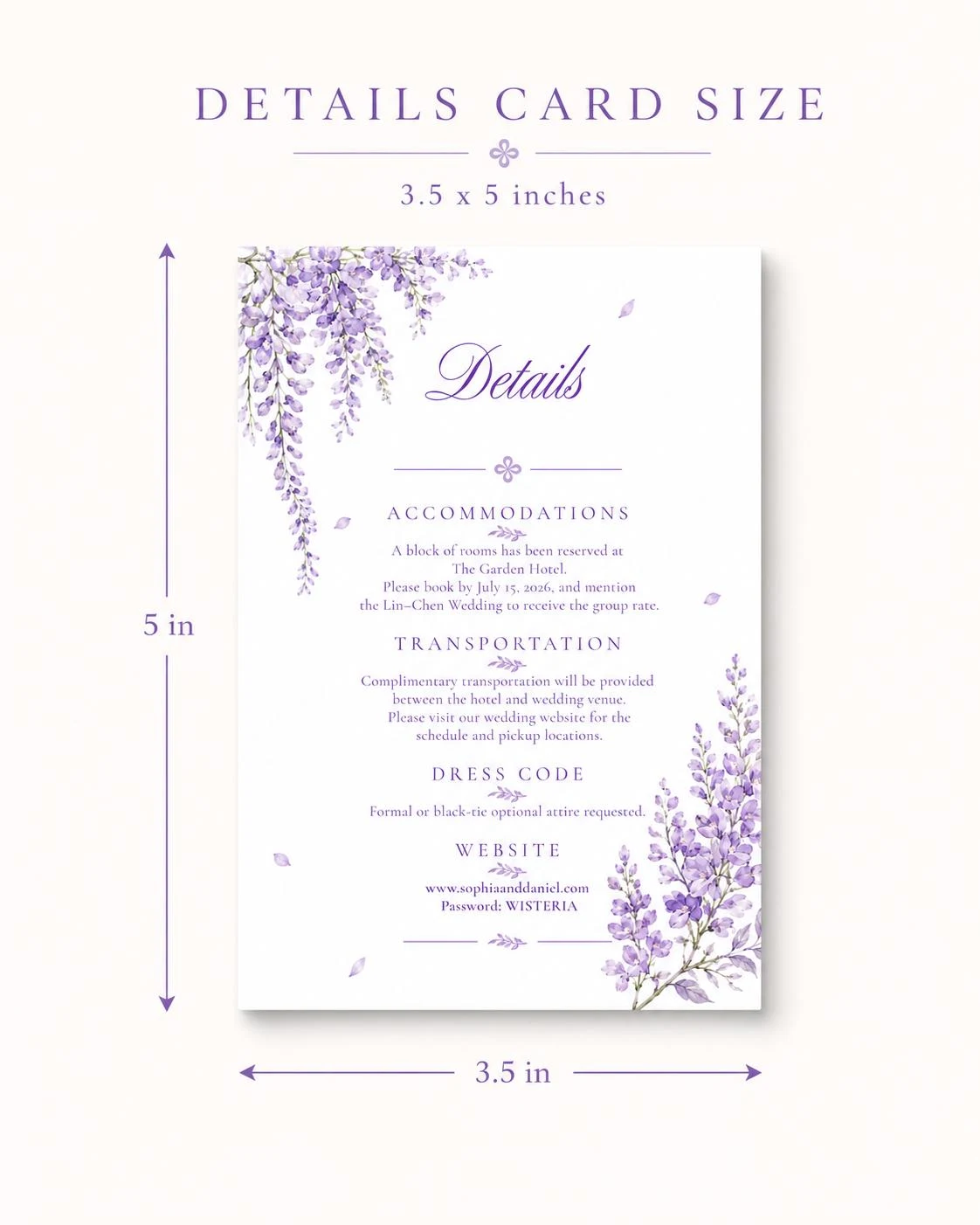 May include: A white rectangular details card measuring 3.5 by 5 inches, decorated with watercolor purple wisteria flowers. The text includes "Details," "Accommodations," "Transportation," "Dress Code," and "Website" with event information.
