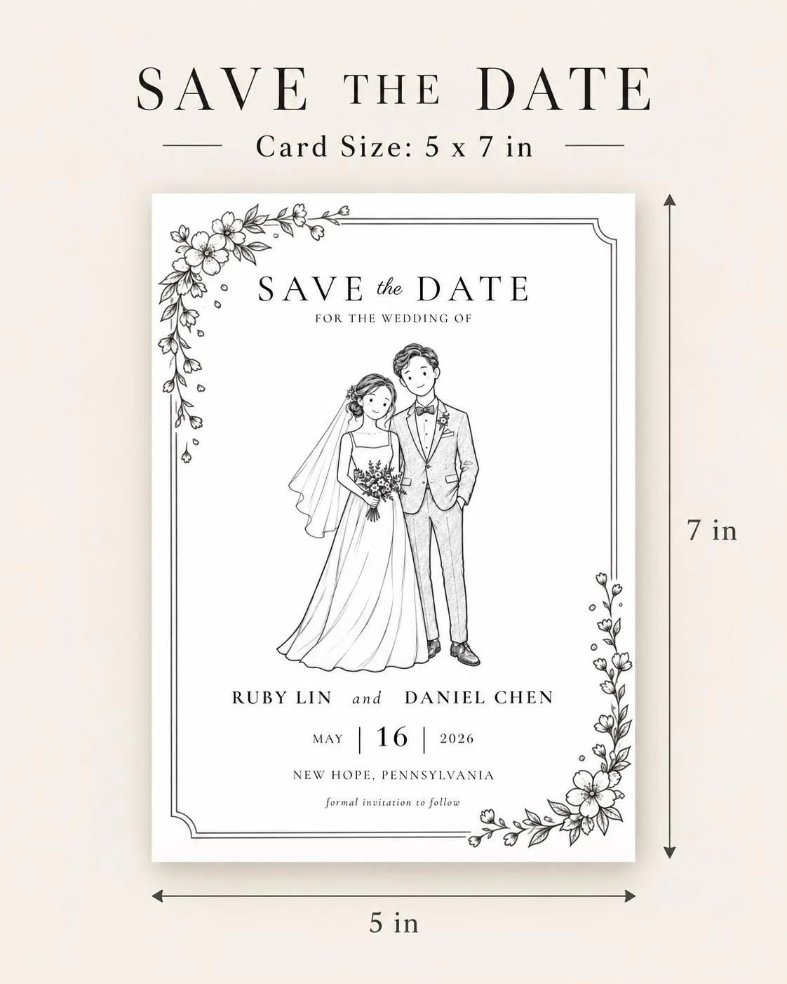 May include: A white Save the Date card measuring 5 x 7 inches featuring a black line art illustration of a couple in wedding attire. The text reads: SAVE the DATE FOR THE WEDDING OF RUBY LIN and DANIEL CHEN MAY 16 2026 NEW HOPE, PENNSYLVANIA.