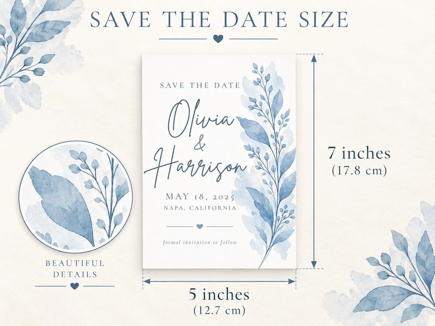 May include: A rectangular save the date card measuring 5 inches by 7 inches, featuring blue watercolor botanical illustrations on the right side. The text reads Olivia & Harrison, May 18, 2025, Napa, California, and formal invitation to follow.